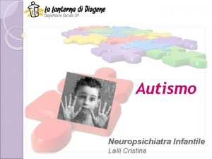 Autismo Neuropsichiatra Infantile Lalli Cristina Disturbi generalizzati dello