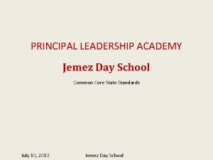 PRINCIPAL LEADERSHIP ACADEMY Jemez Day School Common Core