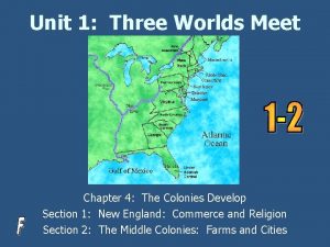 Unit 1 Three Worlds Meet Chapter 4 The