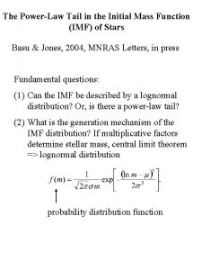 The PowerLaw Tail in the Initial Mass Function