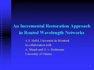 An Incremental Restoration Approach in Routed Wavelength Networks