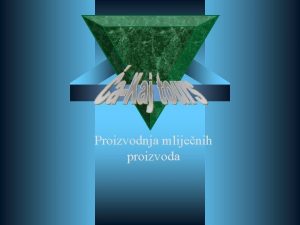 Proizvodnja mlijenih proizvoda PLAN RADA 1 ODABIR PASMINE