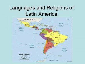 Languages and Religions of Latin America Languages and