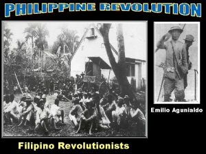 Emilio Agunialdo Filipino Revolutionists Filippino Revolution Filipino Revolution