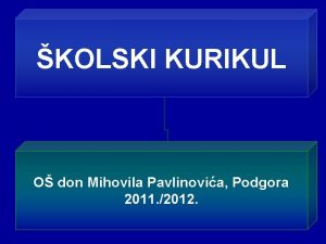 KOLSKI KURIKUL O don Mihovila Pavlinovia Podgora 2011