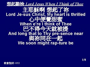 Lord Jesus When I Think of Thee Lord