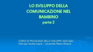 LO SVILUPPO DELLA COMUNICAZIONE NEL BAMBINO parte 2