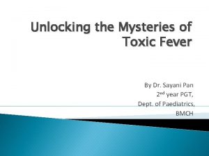 Unlocking the Mysteries of Toxic Fever By Dr