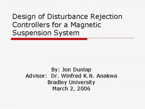 Design of Disturbance Rejection Controllers for a Magnetic