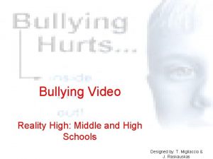 Bullying Video Reality High Middle and High Schools