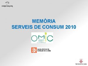 MEMRIA SERVEIS DE CONSUM 2010 Fets a destacar