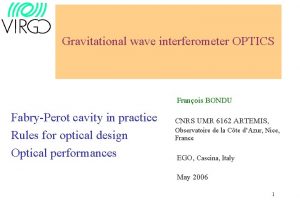 Gravitational wave interferometer OPTICS Franois BONDU FabryPerot cavity