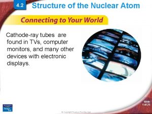 4 2 Structure of the Nuclear Atom Cathoderay