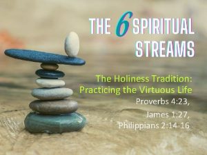 The Holiness Tradition Practicing the Virtuous Life Proverbs