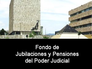 Fondo de Jubilaciones y Pensiones del Poder Judicial