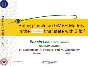 Blessing Talk at Exotic Setting Limits on GMSB