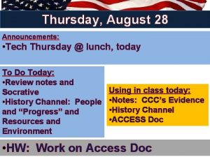 Thursday August 28 Announcements Tech Thursday lunch today