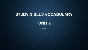 STUDY SKILLS VOCABULARY UNIT 2 20 2 ASSAIL