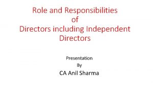 Role and Responsibilities of Directors including Independent Directors