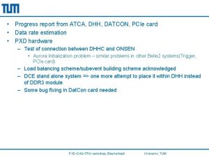 Progress report from ATCA DHH DATCON PCIe card