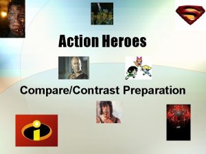 Action Heroes CompareContrast Preparation Early Brit Lit Examples