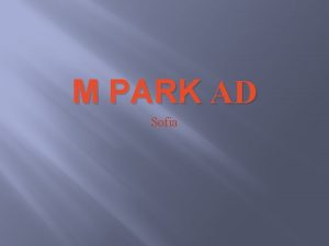 M PARK AD Sofia Location M Park AD