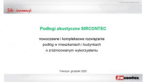 Sia innowacji Podogi akustyczne SIRCONTEC nowoczesne i kompleksowe