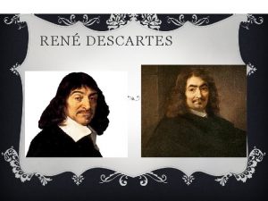 REN DESCARTES v Ren Descartes se educ en