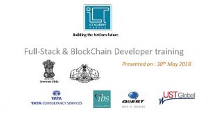 Building the Nations future FullStack Block Chain Developer