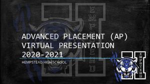 ADVANCED PLACEMENT AP VIRTUAL PRESENTATION 2020 2021 HEMPSTEAD