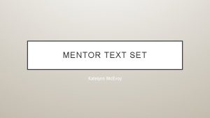 MENTOR TEXT SET Katelynn Mc Evoy TABLE OF