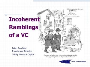 Incoherent Ramblings of a VC Brian Caulfield Investment