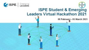 ISPE Student Emerging Leaders Virtual Hackathon 2021 08
