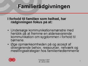 Familierdgivningen I forhold til familien som helhed har