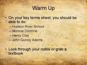 Warm Up On your key terms sheet you