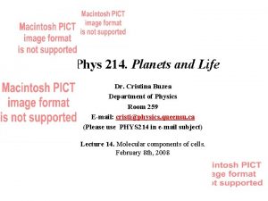 Phys 214 Planets and Life Dr Cristina Buzea