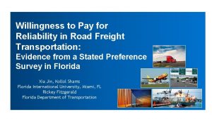 Willingness to Pay for Reliability in Road Freight