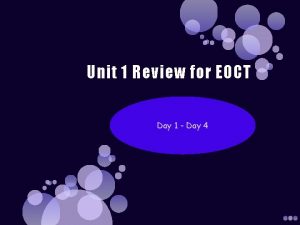 Unit 1 Review for EOCT Day 1 Day