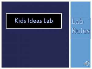 Kids Ideas Lab Rules RULES PAGE 1 1