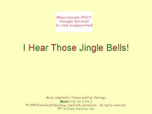 I Hear Those Jingle Bells Music adapted by