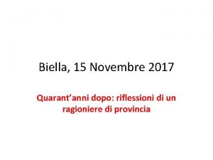 Biella 15 Novembre 2017 Quarantanni dopo riflessioni di