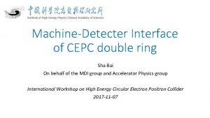 MachineDetecter Interface of CEPC double ring Sha Bai