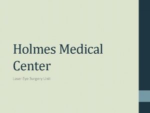 Holmes Medical Center Laser Eye Surgery Unit Opens
