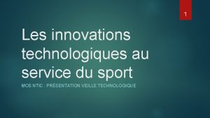 1 Les innovations technologiques au service du sport