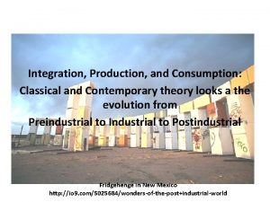 Integration Production and Consumption Classical and Contemporary theory