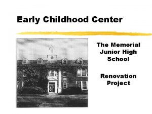 Early Childhood Center The Memorial Junior High School