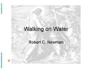 Abstracts of Powerpoint Talks Walking on Water Robert