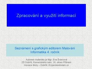 Zpracovn a vyuit informac Seznmen s grafickm editorem