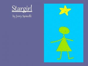 Stargirl by Jerry Spinelli Did you see her