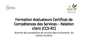 Formation valuateurs Certificat de Comptences des Services Relation